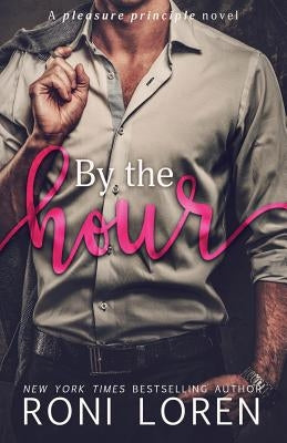 By the Hour Paperback Roni Loren, LLC
