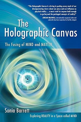 The Holographic Canvas by Barrett, Sonia