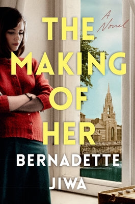 The Making of Her by Jiwa, Bernadette