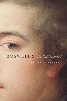 Boswell's Enlightenment by Zaretsky, Robert