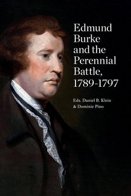Edmund Burke and the Perennial Battle, 1789-1797 Paperback Fraser Institute