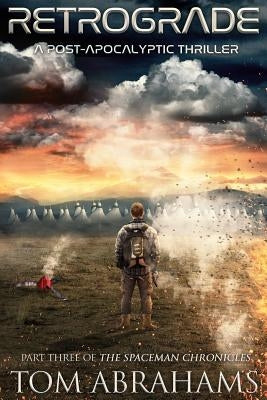 Retrograde: A Post Apocalyptic Thriller Paperback Createspace Independent Publishing Platform