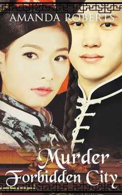 Murder in the Forbidden City: A Historical Mystery Paperback Red Empress Publishing