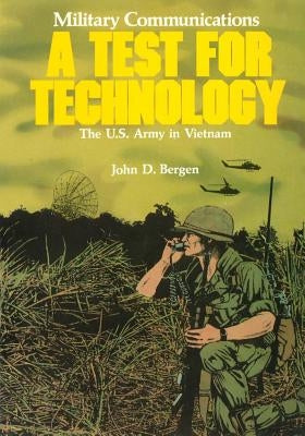 Military Communications: A Test for Technology Paperback Createspace Independent Publishing Platform