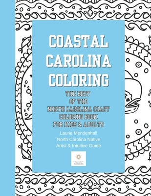 Coastal Carolina Coloring: The Best of the North Carolina Coast Coloring Book for Kids & Adults Paperback Independently Published