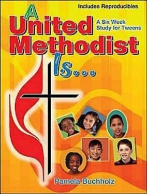 A United Methodist Is Paperback Abingdon Press