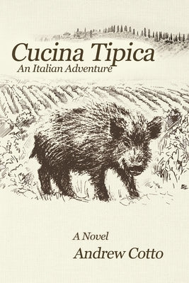 Cucina Tipica: An Italian Adventure Paperback Black Rose Writing