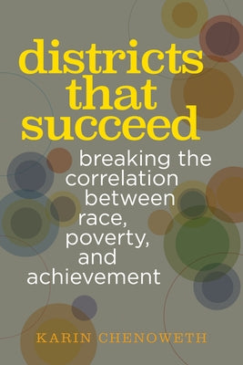 Districts That Succeed: Breaking the Correlation Between Race, Poverty, and Achievement Paperback Harvard Education PR