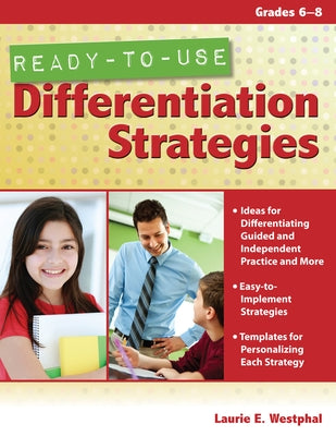 Ready-To-Use Differentiation Strategies: Grades 6-8 by Westphal, Laurie E.