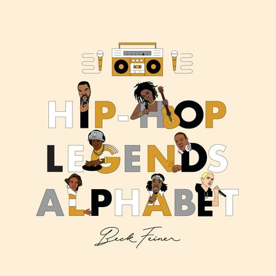 Hip-Hop Legends Alphabet by Feiner, Beck