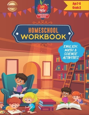 Homeschool Workbook Age 7-8 Grade 2: A workbook of English, Math & Art activities for homeschooling kids aged 7-8 (Grade 2) Paperback Independently Published