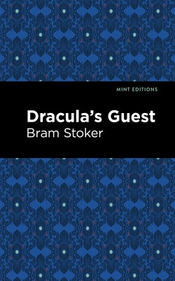 Dracula's Guest by Stoker, Bram