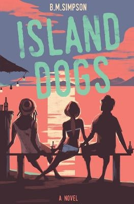 Island Dogs Paperback Bm Simpson