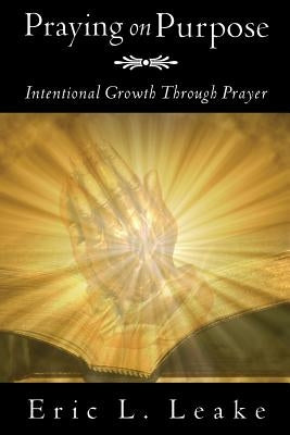 Praying on Purpose Paperback Xulon Press
