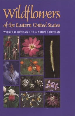 Wildflowers of the Eastern United States by Duncan, Wilbur H.