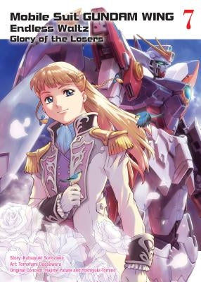 Mobile Suit Gundam Wing, 7: Glory of the Losers by Sumizawa, Katsuyuki