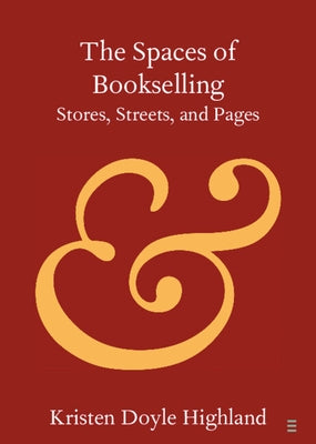 The Spaces of Bookselling Paperback Cambridge University Press