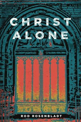Christ Alone Paperback Nrp Books