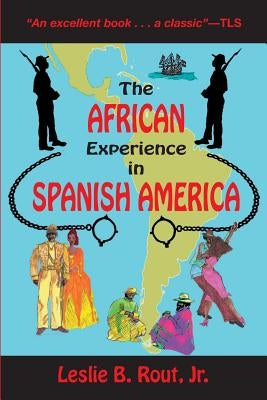 The African Experience in Spanish America Markus Wiener Publishers