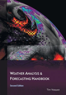 Weather Analysis and Forecasting Handbook, 2nd Ed. Weather Graphics Technologies