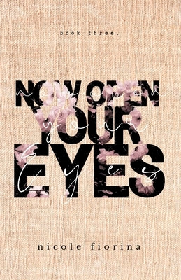 Now Open Your Eyes by Fiorina, Nicole