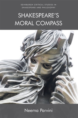 Shakespeare's Moral Compass by Parvini, Neema