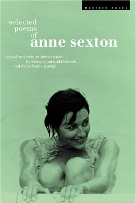 Selected Poems of Anne Sexton Paperback Mariner Books