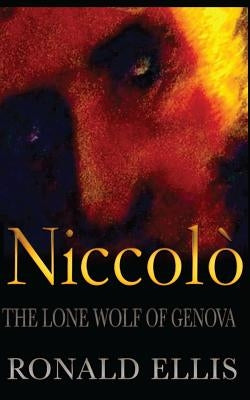 Niccolo: The Lone Wolf of Genova Paperback Createspace Independent Publishing Platform