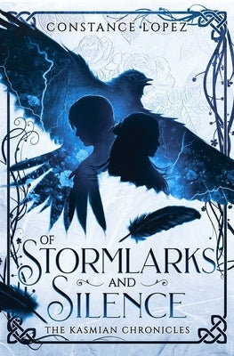 Of Stormlarks and Silence: A Kasmian Chronicles Standalone Paperback Independently Published