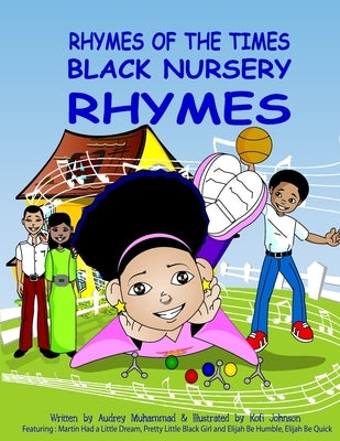 Rhymes Of The Times-Black Nursery Rhymes: Black Nursery Rhymes Paperback Createspace Independent Publishing Platform