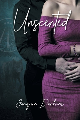 Unscented by Dankner, Jacquie