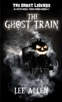 The Ghost Train by Allen, Lee