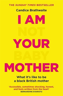 I Am Not Your Baby Mother Paperback Quercus Publishing