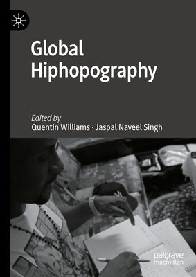 Global Hiphopography by Williams, Quentin