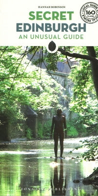 Secret Edinburgh: An Unusual Guide Paperback Jonglez Publishing