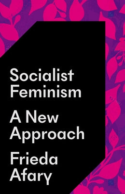 Socialist Feminism: A New Approach Paperback Pluto Press (UK)