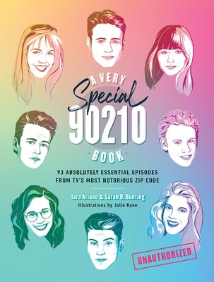 A Very Special 90210 Book: 93 Absolutely Essential Episodes from Tv's Most Notorious Zip Code by Ariano, Tara