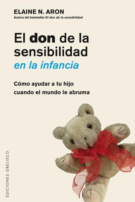 Don de la Sensibilidad En La Infancia, El by Aron, Elaine