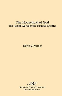 The Household of God: The Social World of the Pastoral Epistles Paperback Society of Biblical Literature