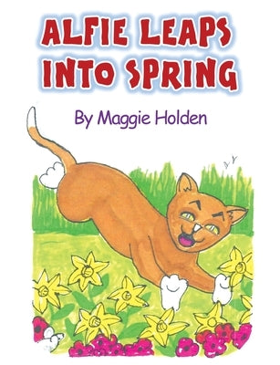 Alfie Leaps into Spring by Holden, Maggie