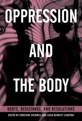 Book cover of "Oppression and the Body" by North Atlantic Books, featuring abstract artwork and the title text.