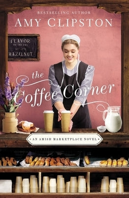 The Coffee Corner by Clipston, Amy