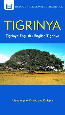 Tigrinya-English/ English-Tigrinya Dictionary & Phrasebook by Weldemichael, Tedros Hagos