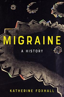 Migraine: A History Paperback Johns Hopkins University Press