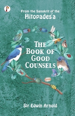 The Book of Good Counsels: From the Sanskrit of the Hitopadeśa Paperback Pharos Books
