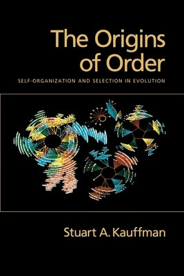 The Origins of Order: Self-Organization and Selection in Evolution Paperback Oxford University Press, USA