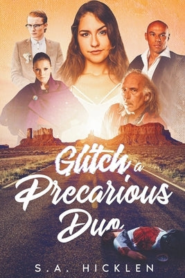 Glitch: A Precarious Duo Paperback S. A. Hicklen