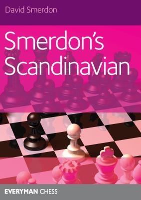 Smerdon's Scandinavian Paperback Everyman Chess