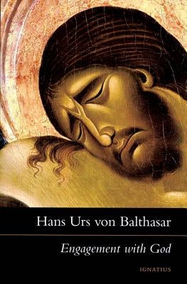 Engagement with God: The Drama of Christian Discipleship Paperback Ignatius Press