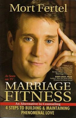 Marriage Fitness: 4 Steps to Building & Maintaining Phenomenal Love Paperback Reminders of Faith